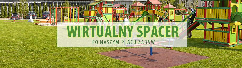 Plac zabaw - wirtualny spacer